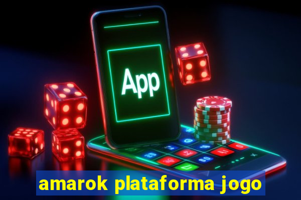 amarok plataforma jogo